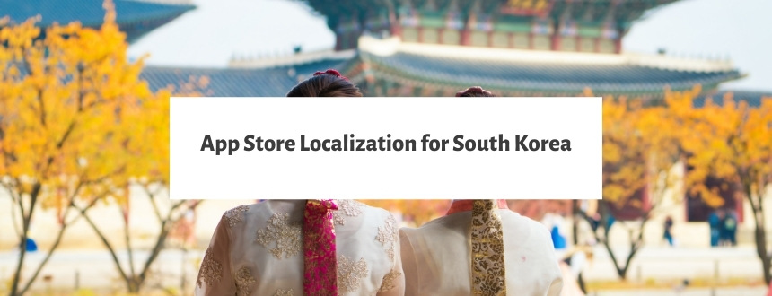 App Store Optimization & Localization for Korea – 10 Winning ASO Tips