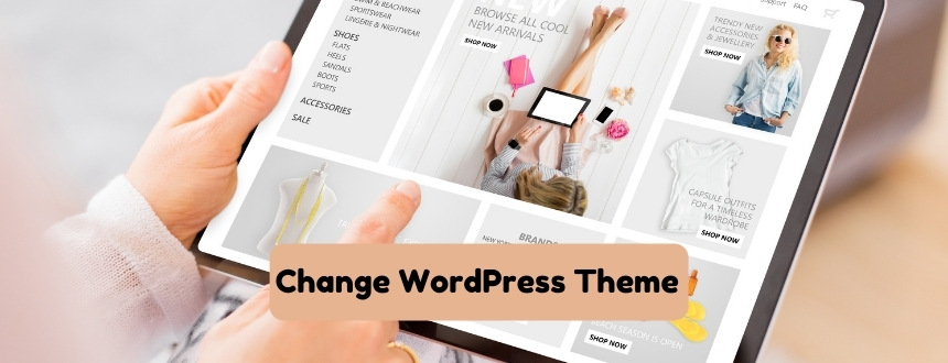 How to Change Your WordPress Theme Safely