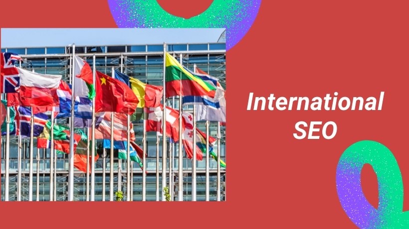 International SEO: Strategies and Best Practices for Global Success