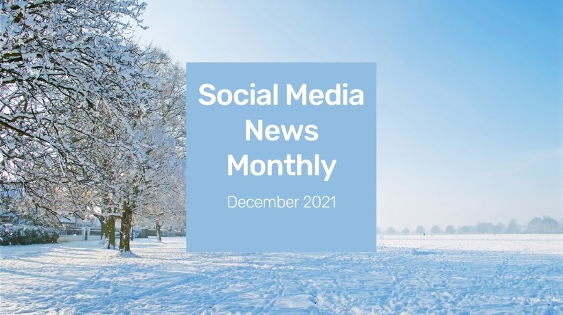 Monthly Social Media Updates and News –December 2021